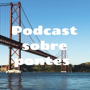 Podcast sobre pontes