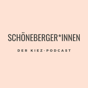 Schöneberger*innen - der Kiez-Podcast