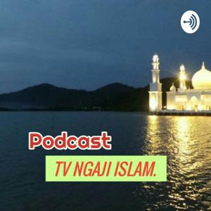 PODCAST TV NGAJI ISLAM