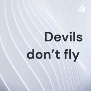 Devils don’t fly