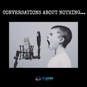 Conversations About Nothing...