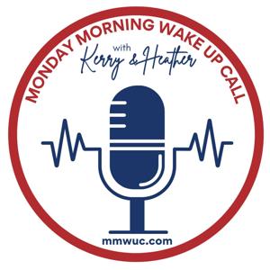 Monday Morning Wake Up Call with Kerry & Heather