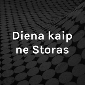 Diena kaip ne Storas