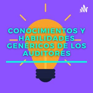 Conocimientos Y Habilidades Genéricos De Los Auditores