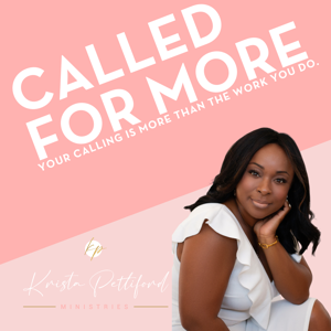 Called For More with Krista Pettiford