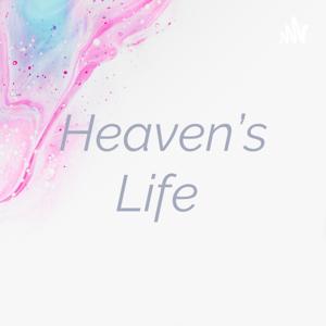 Heaven’s Life