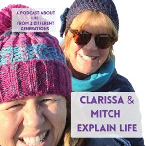 Clarissa & Mitch Explain Life