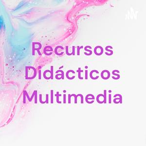 Recursos Didácticos Multimedia