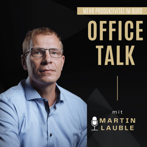 Office Talk: Mehr Produktivität im Büro mit Martin Lauble