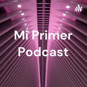 Mi Primer Podcast