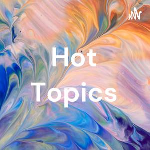 Hot Topics by Asheika