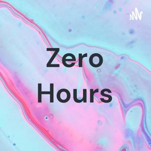 Zero Hours