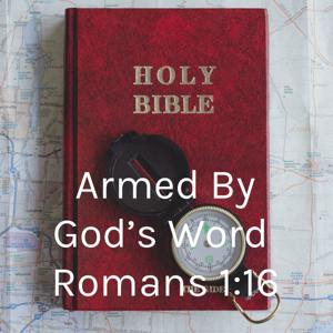 Armed By God's Word Romans 1:16