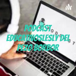 PODCAST EDUCATIVOS
LESLY DEL PEZO BORBOR