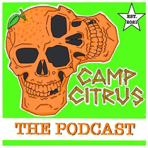 Camp Citrus The Podcast