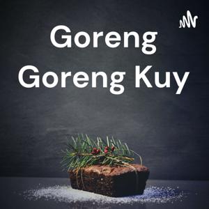 Goreng Goreng Kuy