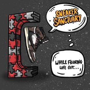 Sneaker Sanctuary- “While Figuring Life Out”