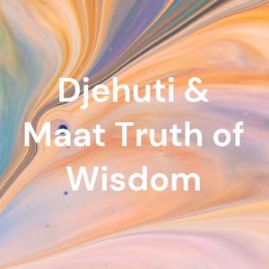 Djehuti & Maat Truth of Wisdom