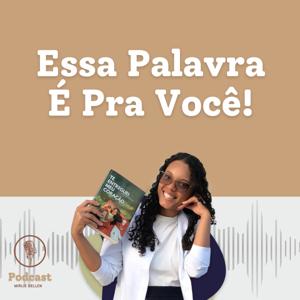 Essa É Palavra Pra Você | Podcast Cristão