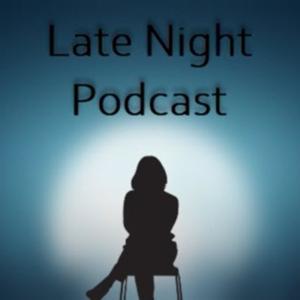 Welcome to The Late Night Podcast! "Under The Stars"