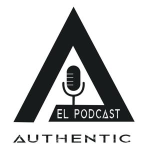 Authentic el Podcast