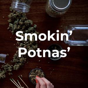 Smokin’ Potnas’