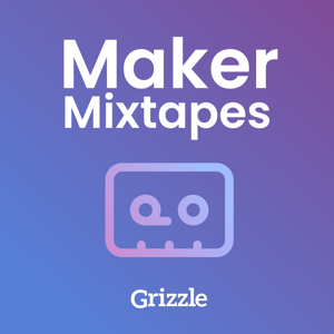 Maker Mixtapes