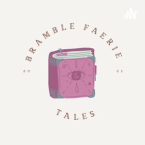 Bramble Faerie Tales