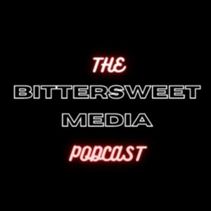 The Bittersweet Media Podcast