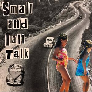 Small ＆Tall Talk