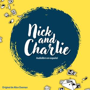 Nick y Charlie Audiolibro en Español