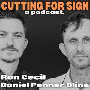 Cutting For Sign with Ron Cecil and Daniel Penner Cline