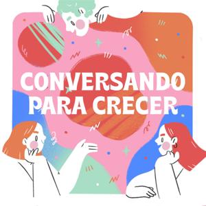 Conversando Para Crecer