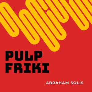 Pulp Friki!