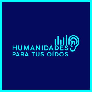 Humanidades para tus oídos