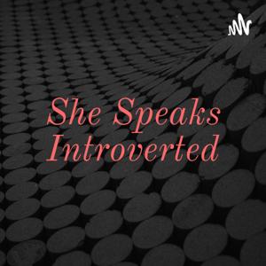 She Speaks Introverted