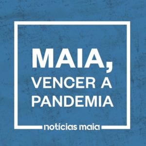 Maia, Vencer a Pandemia