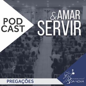 Amar e Servir | Pregações Comunidade Católica Boa Nova