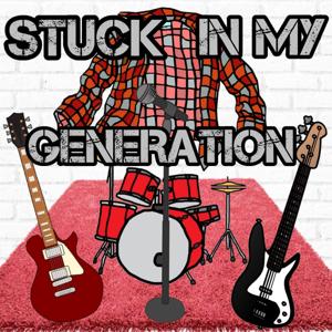 Stuck In My Generation