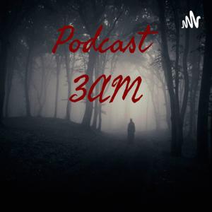 Podcast 3AM