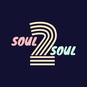 Soul 2 Soul the Podcast