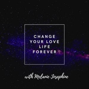 Change Your Love Life Forever