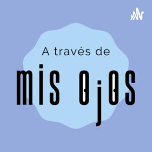 A través de mis ojos.