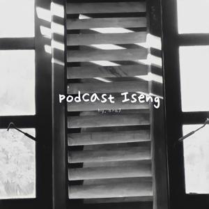 Podcast Iseng by. araJ