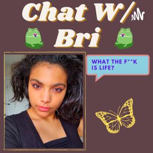 Chat w/ Bri