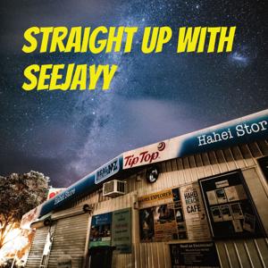 Straight Up with SeeJayy