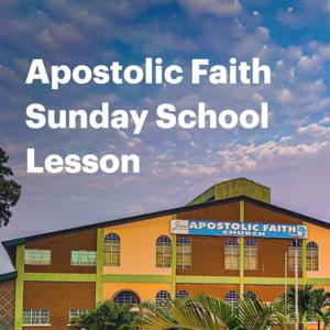 Apostolic Faith Sunday School Lesson