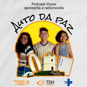 Podcast Vozes - Radionovela "Auto da Paz"