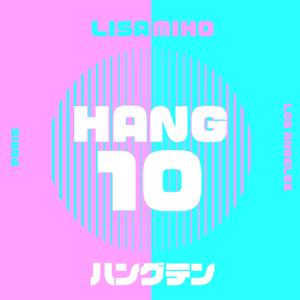 Lisa Miho Hang 10