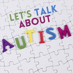 Let's Talk About Autism